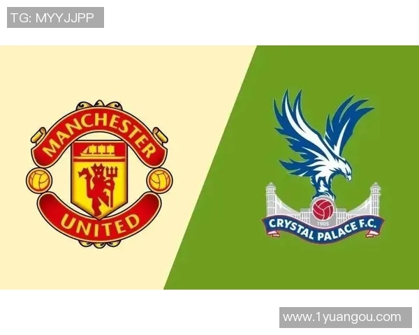 水晶宫与曼联历史交锋回顾及两队发展历程分析 水晶宫与曼联历史交锋回顾及两队发展历程分析