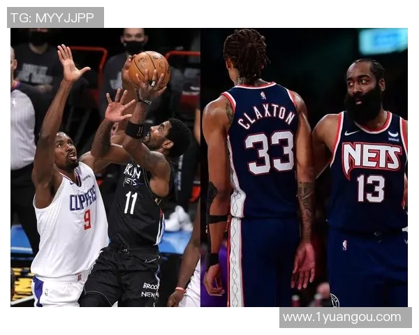 篮网与快船激战正酣现场直播全程回顾精彩瞬间与球员表现分析 篮网与快船激战正酣现场直播全程回顾精彩瞬间与球员表现分析